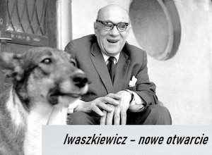 Iwaszkiewicz - nowe otwarcie